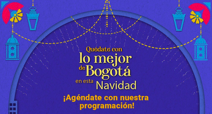 Parte de la pieza de la campaña "Quédate con lo mejor de Bogotá en esta navidad" de la Alcaldía Mayor de Bogotá