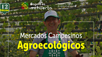 Pieza promocional Mercados Campesinos Agroecológicos