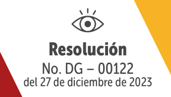 Resolución No. DG – 000122 de 27 de diciembre de 2023