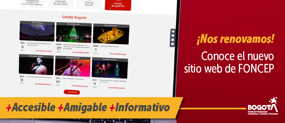 Se ve la pantalla de un computador con la nueva sección Gózate Bogotá de la nueva página web de FONCEP - ¡Nos renovamos! Conoce el nuevo sitio web de FONCEP - +Accesible +Amigable +Informativo  