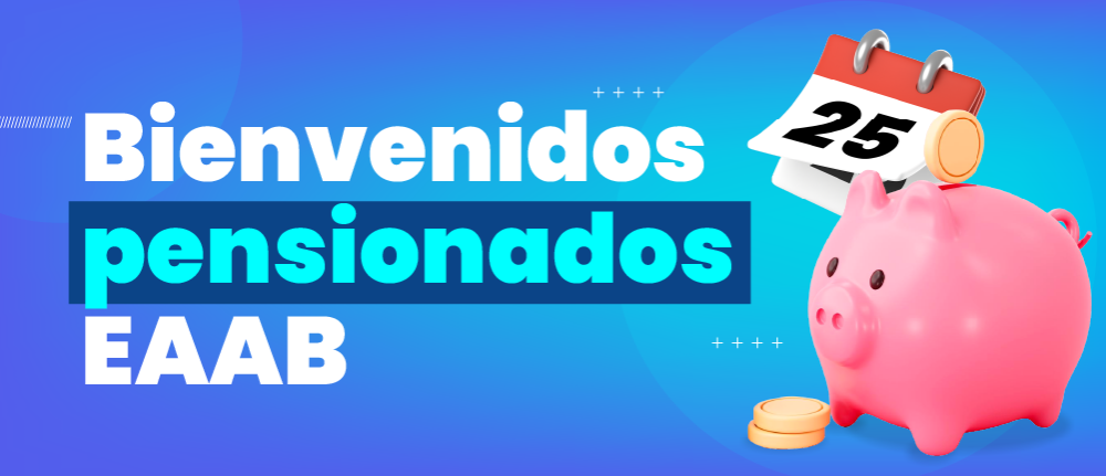 Bienvenidos pensionados EAAB - ilustración 3D de un marranito de ahorro, monedas y un calendario con el número 25.