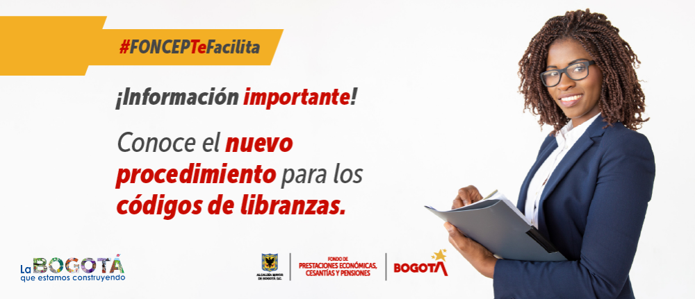 #FONCEPTeFacilita - ¡Información importante! - Conoce el nuevo procedimiento para los códigos de libranzas.